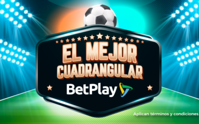 EL MEJOR CUADRANGULAR CON BETPLAY